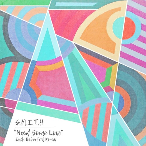 S.M.I.T.H – Need Some Love Incl. Robin Fett Remix [ASKT003]